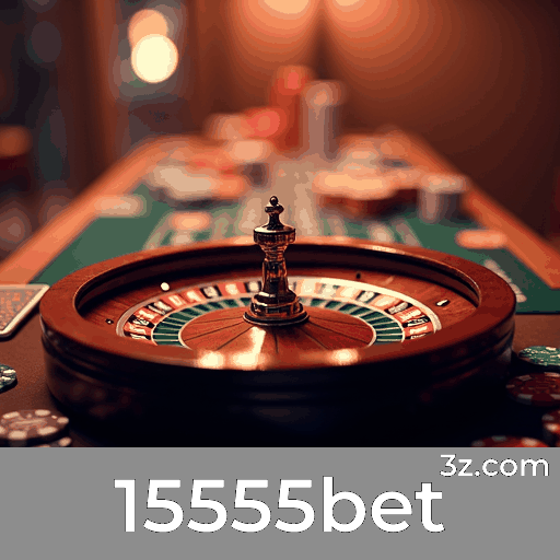 15555bet: Aposta Segura e Profissional